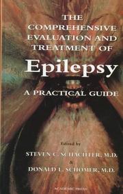 Cover of: The Comprehensive evaluation and treatment of epilepsy: a practical guide