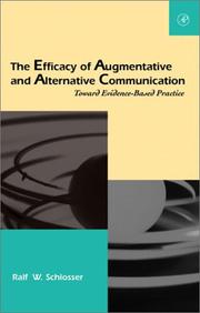 The Efficacy of Augmentative and Alternative Communication by Ralf W. Schlosser