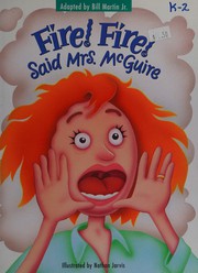 Cover of: Fire! Fire! said Mrs. McGuire