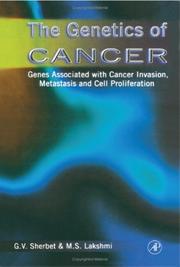 Cover of: The genetics of cancer: genes associated with cancer invasion, metastasis, and cell proliferation