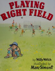 Cover of: Playing right field by Willy Welch