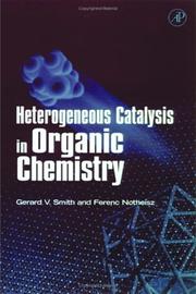Heterogeneous catalysis in organic chemistry by Gerard V. Smith