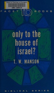 Cover of: Only to the house of Israel?: Jesus and the non-Jews.