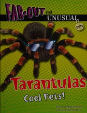 Cover of: Tarantulas: cool pets!
