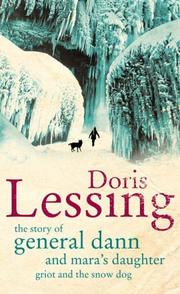 The Story of General Dann and Mara's daughter, Griot and the Snow Dog by Doris Lessing