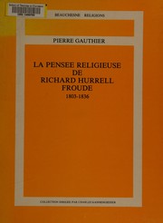 Cover of: La Pensée religieuse de Richard Hurrell Froude by Gauthier, Pierre professeur.