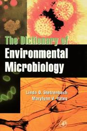 Cover of: The Dictionary of Environmental Microbiology by Linda D. Stezenbach, Marylynn V. Yates