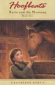 Cover of: Katie and the Mustang #1 (Hoofbeats) by Kathleen Duey