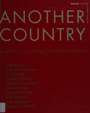 Cover of: Another country: London painters in dialogue with modern Italian art