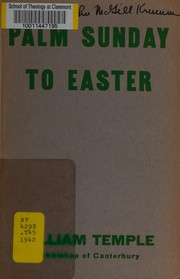Cover of: Palm Sunday to Easter by William Temple