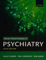 Cover of: Shorter Oxford Textbook of Psychiatry by Philip Cowen, Paul Harrison, Tom Burns