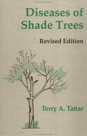 Diseases of shade trees by Terry A. Tattar
