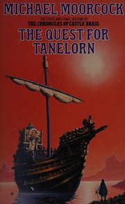 Cover of: THE QUEST FOR TANELORN (THE CHRONICLES OF CASTLE BRASS) by Michael Moorcock