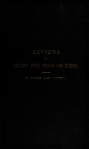 Cover of: Reviews of Bastiat's Sophisms of protection, of Professor Sumner's "Argument against protective taxes," and of Professor Perry's "Farmers and the tariff." by George Basil Dixwell