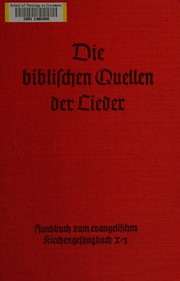 Die biblischen Quellen der Lieder by Rudolf Köhler