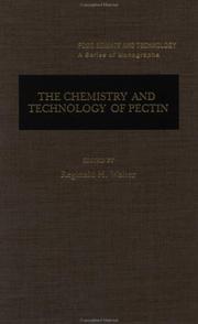 The Chemistry and technology of pectin by Reginald H. Walter