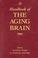 Cover of: Handbook of the aging brain