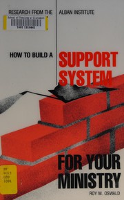 Cover of: How to build a support system for your ministry by Roy M. Oswald