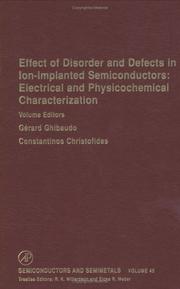 Cover of: Effect of Disorder and Defects in Ion-Implanted Semiconductors: Electrical and Physiochemical Characterization, Volume 45 (Semiconductors and Semimetals)