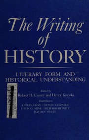 Cover of: The Writing of history: literary form and historical understanding