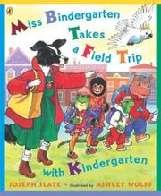 Cover of: Miss Bindergarten Takes a Field Trip with Kindergarten (Miss Bindergarten Books)