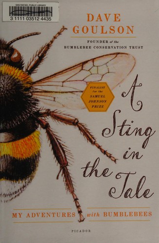 A Sting in the Tale My Adventures with Bumblebees 