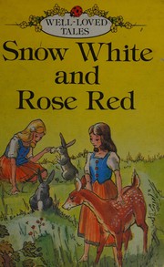 Cover of: Snow White and Rose Red (Well Loved Tales)