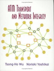 Cover of: ATM transport and network integrity | Tsong-Ho Wu