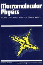 Cover of: Macromolecular Physics, Volume 3 by Bernhard Wunderlich, Bernhard Wunderlich