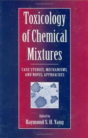 Cover of: Toxicology of chemical mixtures: case studies, mechanisms, and novel approaches
