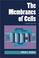 Cover of: The membranes of cells