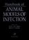 Cover of: Handbook of Animal Models of Infection