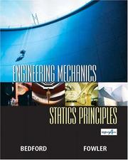 Cover of: Engineering Mechanics-Statics Principles, Third Edition by A. Bedford, Anthony Bedford, Wallace T. Fowler, Anthony M Bedford, Wallace Fowler, Anthony Bedford, Wallace T. Fowler