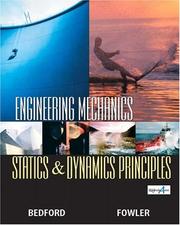 Cover of: Engineering Mechanics-Statics and Dynamics Principles, Third Edition by A. Bedford, Anthony Bedford, Wallace T. Fowler, Anthony M Bedford, Wallace Fowler, Anthony Bedford, Wallace T. Fowler