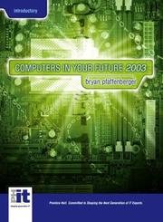 Cover of: Computers in your future 2003 by Bryan Pfaffenberger