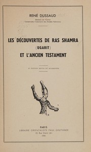Cover of: Les découvertes de Ras Shamra (Ugarit) et l'Ancien Testament by René Dussaud