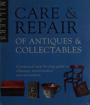 Cover of: Care & repair of antiques & collectables by Judith Miller