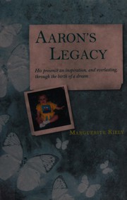 Cover of: Aaron's Legacy by Marguerite Kiely