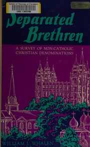 Cover of: Separated brethren: a survey of non-Catholic denominations in the United States