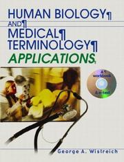 Cover of: Human biology and medical terminology applications by George A. Wistreich