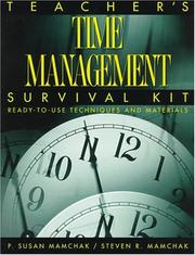 Cover of: Teacher's time management survival kit by P. Susan Mamchak