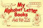 Cover of: My Alphabet Letter Books Aa to Zz