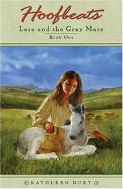 Cover of: Lara and the Gray Mare (Hoofbeats, Book 1) by Kathleen Duey