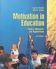Cover of: Motivation in education: theory, research, and applications