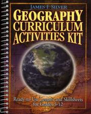 Cover of: Geography Curriculum Activities Kit: Ready-To-Use Lessons and Skillsheets for Grades 5-12