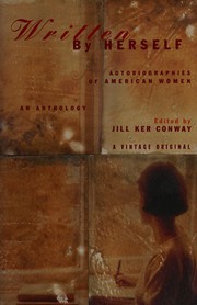 Cover of: Written by herself: autobiographies of American women : an anthology