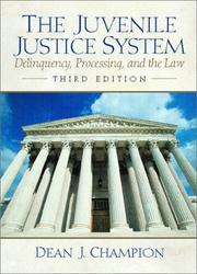 Cover of: The juvenile justice system by Dean J. Champion, Dean J. Champion