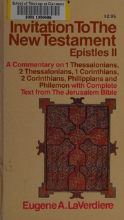 Cover of: Invitation to the New Testament, Epistles II: a commentary on 1 Thessalonians, 2 Thessalonians, 1 Corinthians, 2 Corinthians, Philippians, and Philemon, with complete text from the Jerusalem Bible