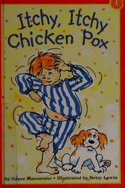 Cover of: Itchy, Itchy Chicken Pox by Grace Maccarone