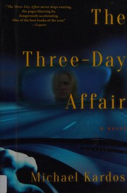 Cover of: Three-Day Affair by Michael Kardos